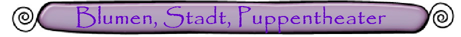 Blumen, Stadt, Puppentheater