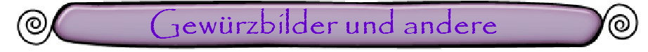 Gew�rzbilder und andere