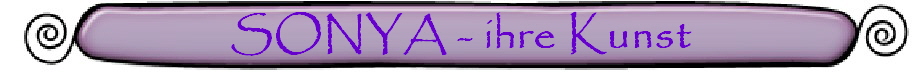 SONYA - ihre Kunst